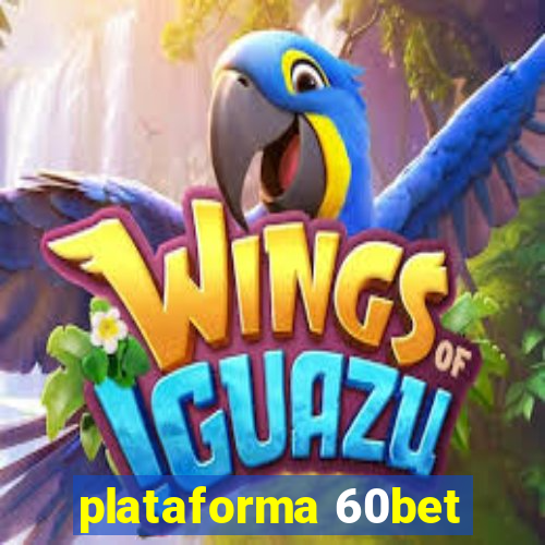 plataforma 60bet